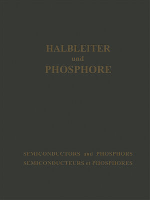 cover image of Halbleiter und Phosphore / Semiconductors and Phosphors / Semiconducteurs et Phosphores